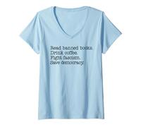 Femme Read Banned Books Drink Coffee Fight Fascism Save Democracy T-Shirt avec Col en V