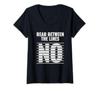 Femme Read Between The Lines - No | Citation drôle de Sarcastique Sombre T-Shirt avec Col en V
