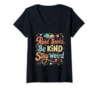 Femme Read Books Be Kind Stay Weird Positive Reader Citation T-Shirt avec Col en V