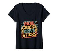 Femme Real Chicks Drive Sticks Manual Car Woman Driver - T-Shirt avec Col en V