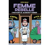 Femme rebelle (NED 2022) L'Histoire de Margaret Sanger - Peter Bagge - Nada - cartonné - Bande dessinée