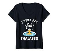 Femme Relaxation Détente Humour thalasso j'peux Pas J'Ai thalasso T-Shirt avec Col en V