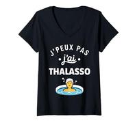 Femme Relaxation Détente Humour thalasso j'peux Pas J'Ai thalasso T-Shirt avec Col en V