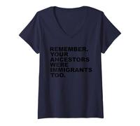 Femme Remember Your Ancestors Were Immigrants Too T-Shirt avec Col en V