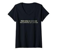 Femme Rendez aujourd'hui si génial qu'hier devient motivant T-Shirt avec Col en V