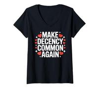 Femme Rendre la décence Commune à Nouveau être Gentil et décent T-Shirt avec Col en V