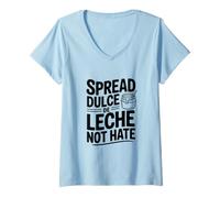 Femme Répandez Le Dulce De Leche, Pas la Haine T-Shirt avec Col en V