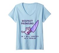 Femme Respect Pronoms Or I'll Identify As A Problem Cat Knife T-Shirt avec Col en V