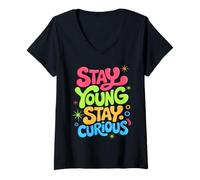 Femme Restez Jeune Reste Curieux Citation inspirante T-Shirt avec Col en V