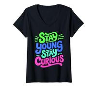 Femme Restez Jeune séjour Curieux Graphique de Motivation T-Shirt avec Col en V