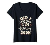 Femme Retraite, bientôt à la Retraite, Je Vous en AI déjà parlé ? T-Shirt avec Col en V