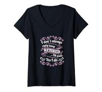 Femme Retraite Je n'aime Pas Toujours être à la Retraite T-Shirt avec Col en V