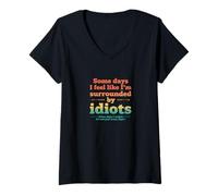 Femme Retro Some Days I Feel Like I'm Surrounded by Idiots T-Shirt avec Col en V