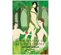 Femme Réveille-Toi Ta Lutte Continue - Histoires D'elles
