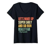 Femme Réveillons-Nous très tôt et Allons Courir Vraiment Loin T-Shirt avec Col en V
