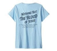 Femme Rien d'autre Que Le Sang de Jésus en Lui, Nous n'avons la rédemption T-Shirt avec Col en V