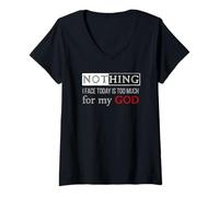 Femme Rien de ce Que Je Fais Face Aujourd'hui n'est trop Grand pour Mon Dieu T-Shirt avec Col en V