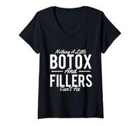 Femme Rien d'un Peu de Botox et de remplissages ne Peut Pas réparer - Dermatologue T-Shirt avec Col en V