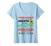 Femme Rien ne m'effraie, J'Ai Une Fille Folle, Elle a des problèmes de colère T-Shirt avec Col en V