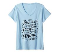 Femme Rien N'est Vraiment Parfait Sauf Quand Mimi Humour Drôle T-Shirt avec Col en V