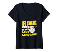 Femme Riz Pudding is My Love Language Funny Arroz Con Leche Lover T-Shirt avec Col en V