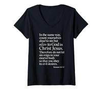 Femme Romains 6:11 Alive to God in Christ Jesus Bible Verse Prière T-Shirt avec Col en V