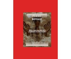 Femme Royale: Elle Ne Voyait Rien, Mais Elle a Prophétisé - Et Le Ciel a Tremblé !