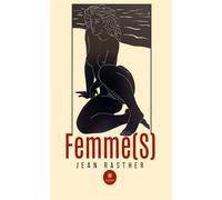 Femme(S) - Jean Rasther - Le Lys Bleu - broché - Nouvelles