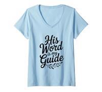 Femme Sa Parole est Mon Guide : Une Foi chrétienne inspirante T-Shirt avec Col en V