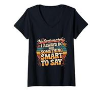 Femme Sadly I Always Have Something Smart to Say - T-Shirt avec Col en V