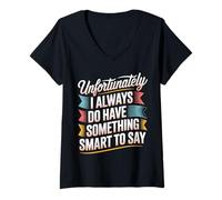 Femme Sadly I Always Have Something Smart to Say - T-Shirt avec Col en V