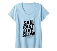Femme Sail Fast Live Slow Nautical Adventure Life Citation T-Shirt avec Col en V