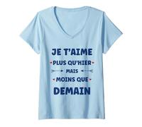 Femme Saint Valentin Je t'aime Plus qu'hier Amour Je t'aime T-Shirt avec Col en V