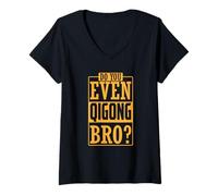 Femme Sais-tu même Le Qigong, frère ? T-Shirt avec Col en V