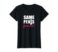 Femme Same Penis Forever T-shirt pour jeune fille au revoir T-Shirt