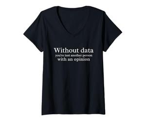 Femme sans données, Vous êtes Juste Une Autre Personne avec Une Opinion T-Shirt avec Col en V