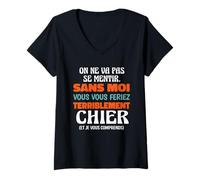 Femme sans Moi Vous Vous Feriez Terriblement Chier Humour Bureau T-Shirt avec Col en V