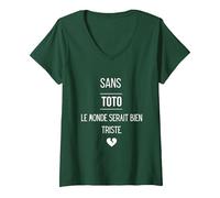 Femme sans Toto, Le Monde Serait Bien Triste. T-Shirt avec Col en V, Vert Forêt, M