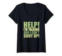 Femme Sarcastic Saying Funny Help I'm Talking and I Can't Shut Up T-Shirt avec Col en V