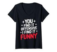 Femme Sarcastique, tu trouves ça offensant, Je Trouve ça drôle T-Shirt avec Col en V