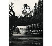 Femme sauvage Tom Tirabosco (Auteur)