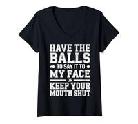 Femme Say It to My Face Or Just Stay Silent - T-Shirt avec Col en V