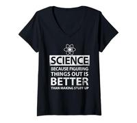 Femme Science parce que comprendre les choses est mieux drôle étudiants T-Shirt avec Col en V