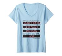 Femme Seize Bougies L'avez-Vous déjà Fait ? Jake Ryan T-Shirt avec Col en V