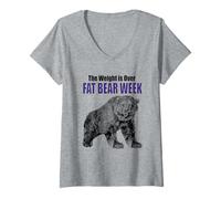 Femme Semaine DE LA Fat Bear ! Le Poids est terminé! Il est Temps de célébrer T-Shirt avec Col en V