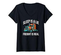 Femme Semi Trucker Sleep is A Lie Freight is Real Rig Driver T-Shirt avec Col en V