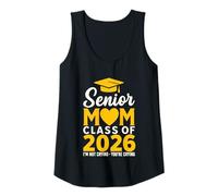 Femme Senior Mom Class of 2026 I'm Not Crying - You're Crying Débardeur