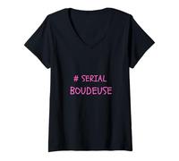 Femme Serial BOUDEUSE Cadeau Humour pour Raleuse Qui Aime BOUDER T-Shirt avec Col en V