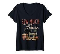 Femme Sew Much Fabric So Little Time Couture Lover Design T-Shirt avec Col en V