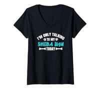 Femme Shiba Inus I'm Only Talking to My Shiba Inu Today T-Shirt avec Col en V